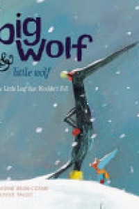 Cover of Big Wolf & Little Wolf, the Little Leaf that Wouldn't Fall