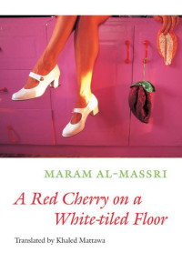 Cover of A Red Cherry on a White-tiled Floor: Selected Poems