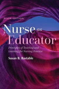 Cover of Nurse as Educator: Principles of Teaching and Learning for Nursing Practice