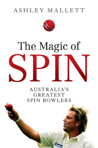 Cover of Magic of Spin: Australia's Great Spin Bowlers