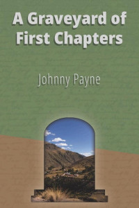 Cover of A Graveyard of First Chapters