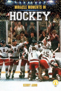 Cover of Miracle Moments in Hockey