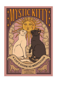 Cover of Mystic Kitty: A Cat's Guide to Meditation