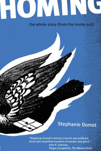 Cover of Homing: The Whole Story (from the Inside Out)