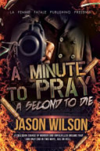 Cover of A Minute to Pray. a Second to Die