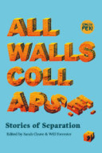 Cover of All Walls Collapse: Stories of Separation
