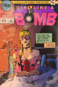 Cover of Girl Like a Bomb (Revised Edition)
