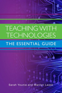 Cover of Teaching With Technologies: The Essential Guide: The Essential Guide