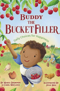 Cover of Buddy the Bucket Filler: Daily Choices For Happiness