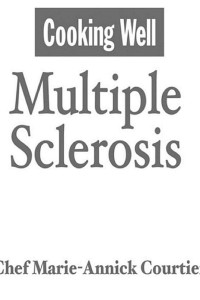 Cover of Cooking Well: Multiple Sclerosis: Over 75 Easy and Delicious Recipes for Nutritional Healing