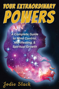 Cover of Your Extraordinary Powers: Mind Control, Manifesting, and Spiritual Growth