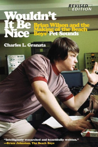 Cover of Wouldn't It Be Nice: Brian Wilson and the Making of the Beach Boys' Pet Sounds