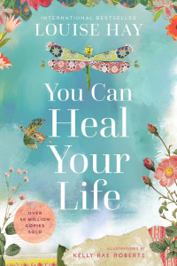 Cover of You Can Heal Your Life: 40th Anniversary Edition