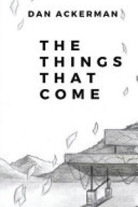 Cover of The Things That Come