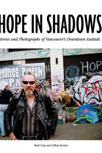 Cover of Hope in Shadows: Stories and Photographs of Vancouver's Downtown Eastside