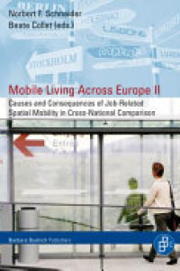 Cover of Mobile Living Across Europe II: Causes and Consequences of Job-related Spatial Mobility in Cross-national Comparison
