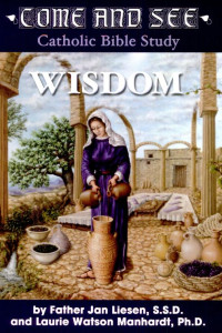 Cover of Come and See: Wisdom: Job, Proverbs, Ecclesiastes, Song of Solomon, Wisdom, Sirach