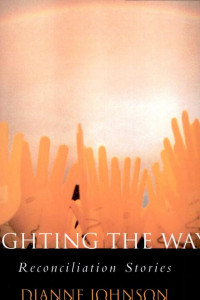 Cover of Lighting the Way: Reconciliation Stories