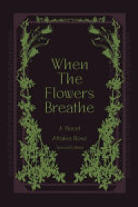 Cover of When the Flowers Breathe: A Novel