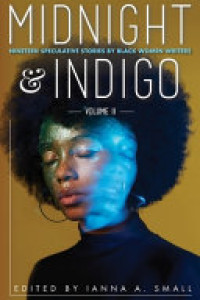 Cover of Midnight & Indigo: Nineteen Speculative Stories by Black Women Writers