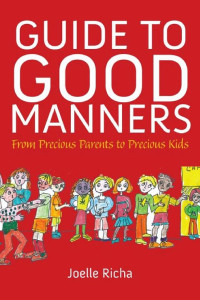 Cover of Guide to Good Manners: From Precious Parents to Precious Kids
