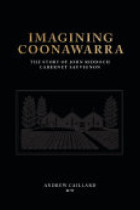 Cover of Imagining Coonawarra: The Story of John Riddoch Cabernet Sauvignon