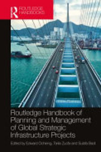 Cover of Routledge Handbook of Planning and Management of Global Strategic Infrastructure Projects