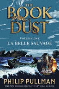 Cover of The Book of Dust: La Belle Sauvage
