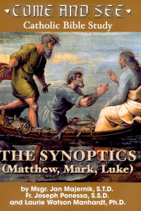 Cover of Come and See: The Synoptics: On the Gospels of Matthew, Mark, Luke