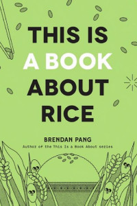 Cover of This Is a Book About Rice