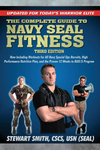 Cover of The Complete Guide to Navy Seal Fitness, Third Edition: Updated for Today's Warrior Elite