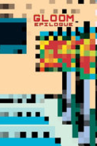 Cover of Gloom: EPILOGUE (Issue #11)