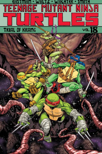 Cover of Teenage Mutant Ninja Turtles, Vol. 18: Trial of Krang