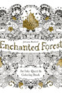 Cover of Enchanted Forest: An Inky Quest and Coloring book (Activity Books, Mindfulness and Meditation, Illustrated Floral Prints)