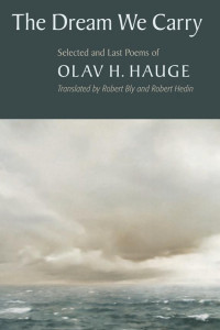 Cover of The Dream We Carry: Selected and Last Poems of Olav H. Hauge