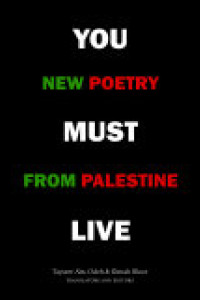 Cover of You Must Live: New Poetry from Palestine