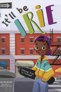 Cover of It'll Be Irie: Staying True to Yourself