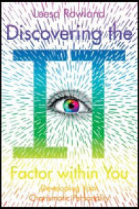 Cover of Discovering the It Factor within You: Developing Your Charismatic Personality