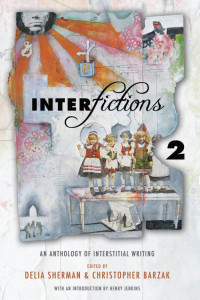 Cover of Interfictions 2: An Anthology of Interstitial Writing
