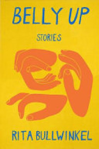 Cover of Belly Up: Stories