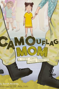 Cover of Camouflage Mom: A Story About Staying Connected