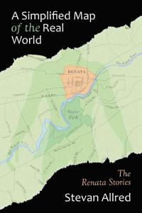 Cover of A Simplified Map of the Real World: The Renata Stories