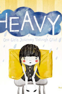 Cover of The Heavy Bag: One Girl's Journey Through Grief