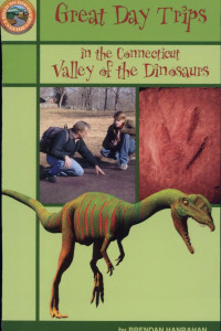 Cover of Great Day Trips in the Connecticut Valley of the Dinosaurs