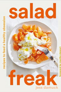 Cover of Salad Freak: Recipes to Feed a Healthy Obsession