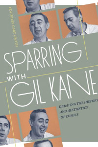 Cover of Sparring with Gil Kane: Colloquies on Comic Art and Aesthetics