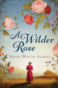 Cover of A Wilder Rose: A Novel