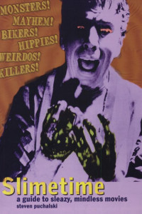 Cover of Slimetime: A Guide to Sleazy, Mindless Movies
