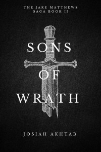 Cover of Sons of Wrath: The Jake Matthews Saga Book II