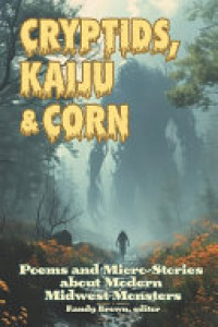Cover of Cryptids, Kaiju & Corn